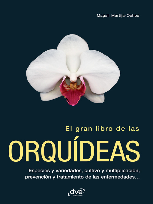 Title details for El gran libro de las orquídeas by Magali Martija-Ochoa - Available